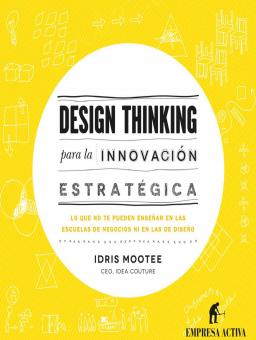 DESIGN THINKING PARA LA INNOVACIÓN ESTRATÉGICA