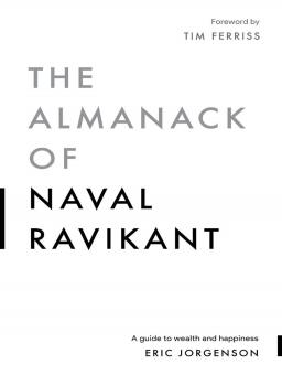 THE ALMANACK OF NAVAL RAVIKANT