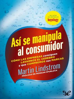 ASÍ SE MANIPULA AL CONSUMIDOR
