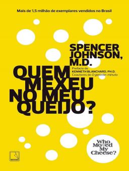 QUEM MEXEU NO MEU QUEIJO?
