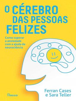 O CEREBRO DAS PESSOAS FELIZES