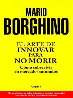 EL ARTE DE INNOVAR PARA NO MORIR