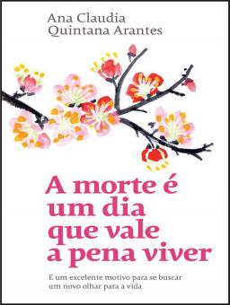 A MORTE E UM DIA QUE VALE A PENA VIVER