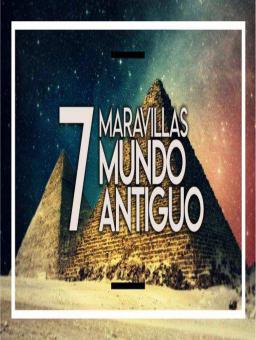 Las 7 maravillas del mundo antiguo