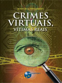 CRIMES VIRTUAIS, VITIMAS REAIS