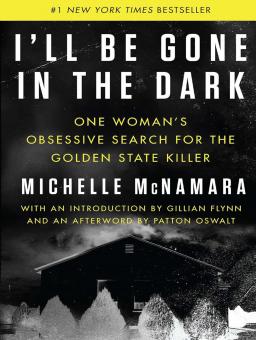 I'LL BE GONE IN THE DARK