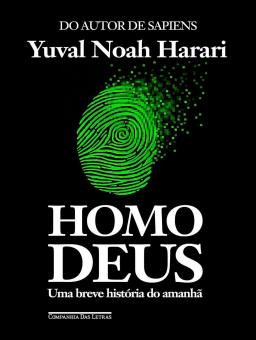 HOMO DEUS: UMA BREVE HISTÓRIA DO AMANHÃ